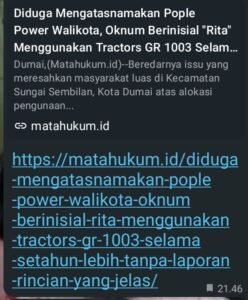 Klarifikasi Pemberitaan ” Diduga Mengatas namakan Pople Power Walikota , Oknum ” Rita ” Menggunakan Tractor GR 1003 setahun Lebih Tanpa Laporan ” Yang Di Tayangkan 